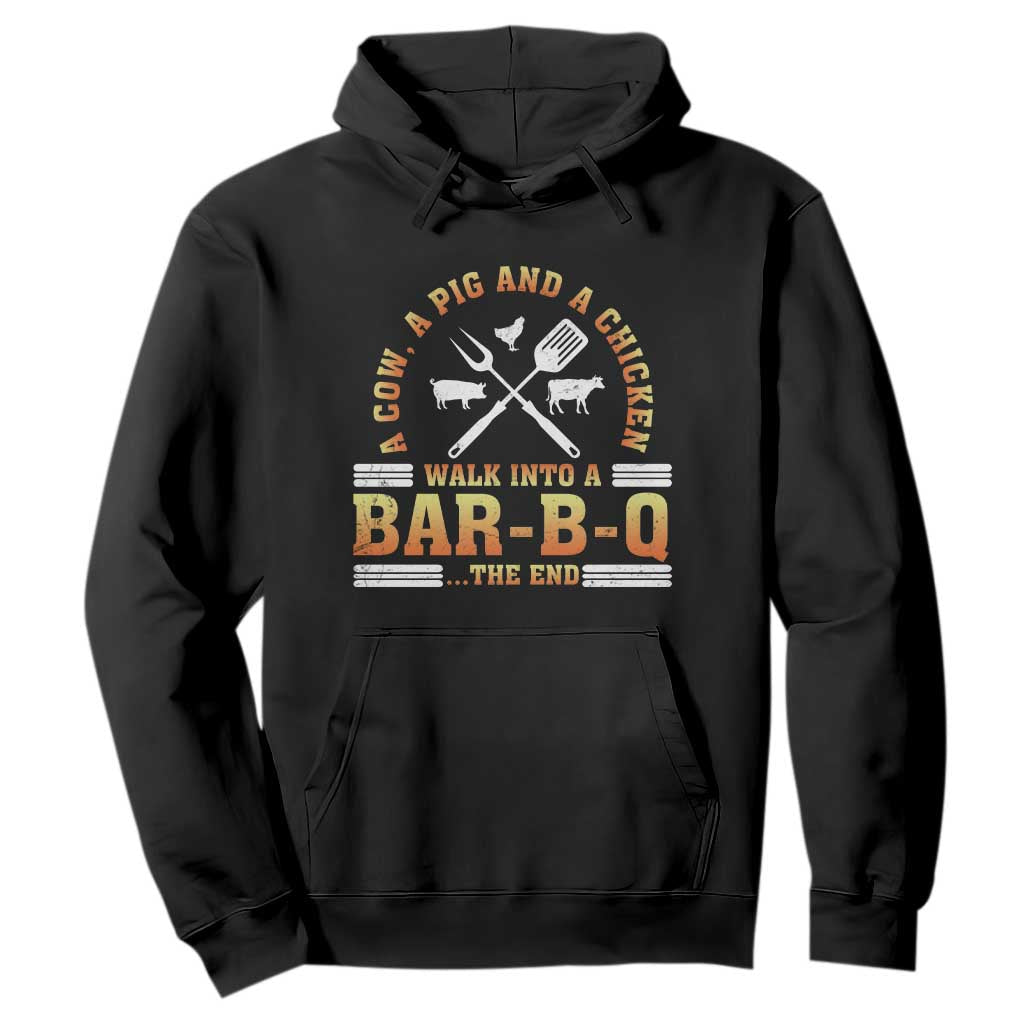 Funny BBQ Lover Hoodie A Cow A Pig And A Chicken Walk Into A Bar B Q Barbecue Pitmaster TS09 Black Print Your Wear