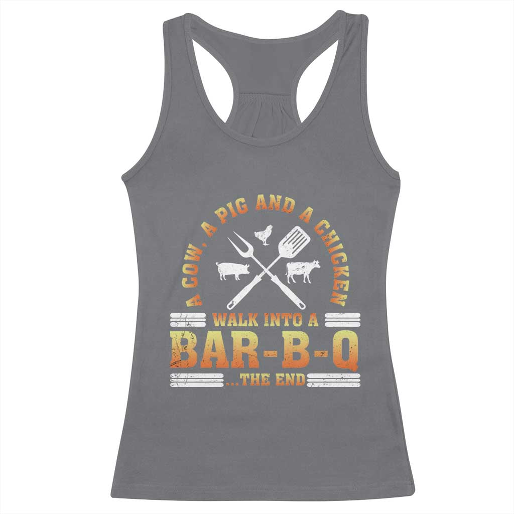 Funny BBQ Lover Racerback Tank Top A Cow A Pig And A Chicken Walk Into A Bar B Q Barbecue Pitmaster TS09 Charcoal Print Your Wear