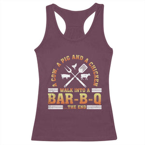 Funny BBQ Lover Racerback Tank Top A Cow A Pig And A Chicken Walk Into A Bar B Q Barbecue Pitmaster TS09 Maroon Print Your Wear
