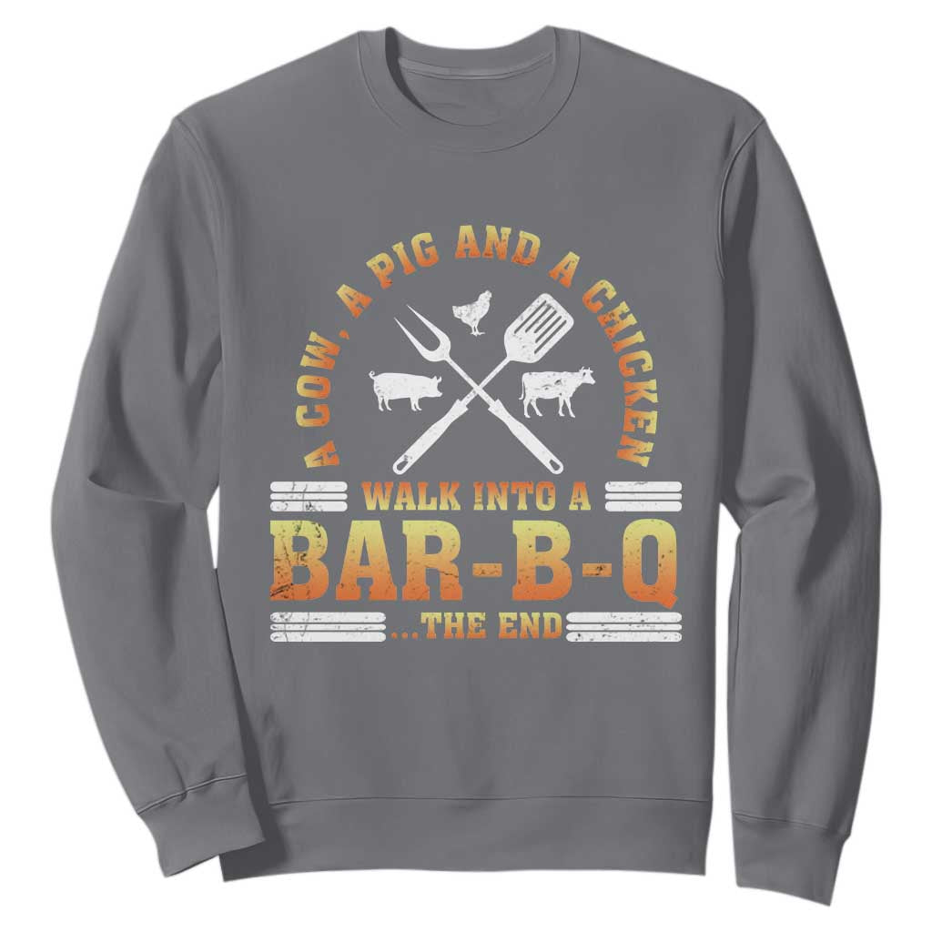 Funny BBQ Lover Sweatshirt A Cow A Pig And A Chicken Walk Into A Bar B Q Barbecue Pitmaster TS09 Charcoal Print Your Wear