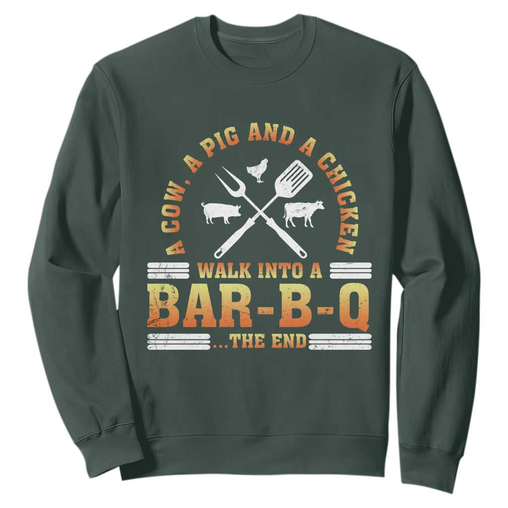 Funny BBQ Lover Sweatshirt A Cow A Pig And A Chicken Walk Into A Bar B Q Barbecue Pitmaster TS09 Dark Forest Green Print Your Wear