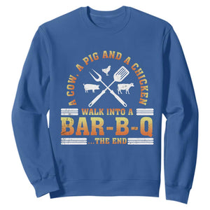 Funny BBQ Lover Sweatshirt A Cow A Pig And A Chicken Walk Into A Bar B Q Barbecue Pitmaster TS09 Royal Blue Print Your Wear