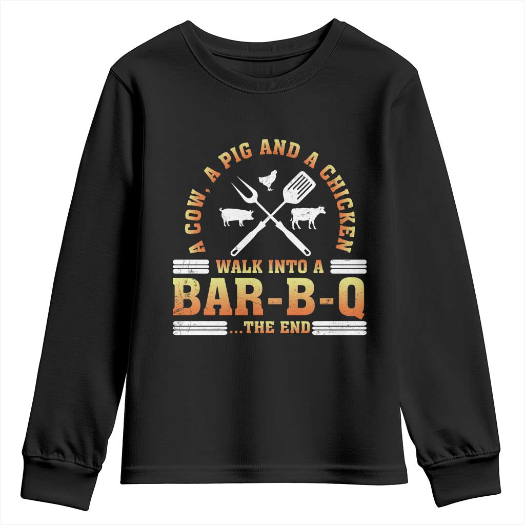 Funny BBQ Lover Youth Sweatshirt A Cow A Pig And A Chicken Walk Into A Bar B Q Barbecue Pitmaster TS09 Black Print Your Wear