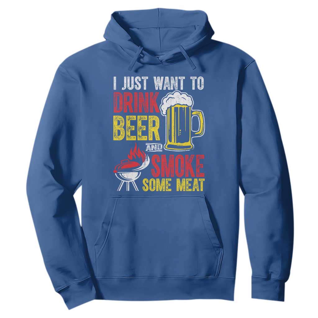 Funny BBQ Beer Lover Hoodie Just Want To Drink Beer And Smoke Some Meat TS09 Royal Blue Print Your Wear