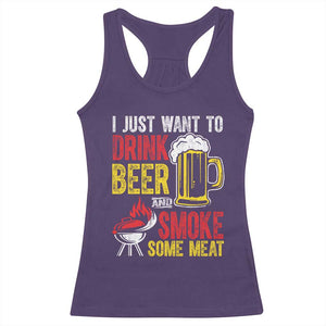 Funny BBQ Beer Lover Racerback Tank Top Just Want To Drink Beer And Smoke Some Meat TS09 Purple Print Your Wear
