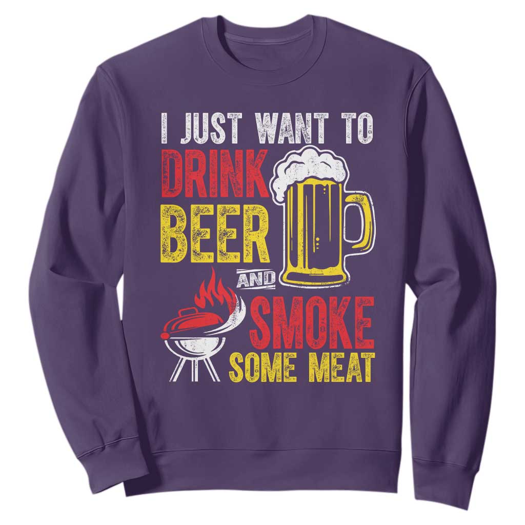 Funny BBQ Beer Lover Sweatshirt Just Want To Drink Beer And Smoke Some Meat TS09 Purple Print Your Wear