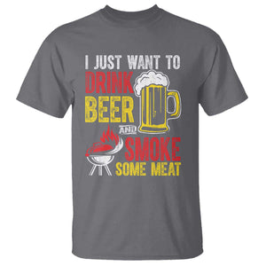 Funny BBQ Beer Lover T Shirt Just Want To Drink Beer And Smoke Some Meat TS09 Charcoal Print Your Wear