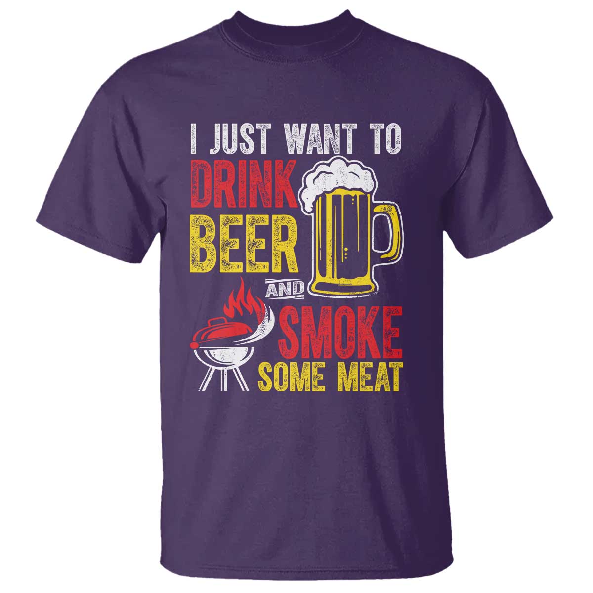Funny BBQ Beer Lover T Shirt Just Want To Drink Beer And Smoke Some Meat TS09 Purple Print Your Wear