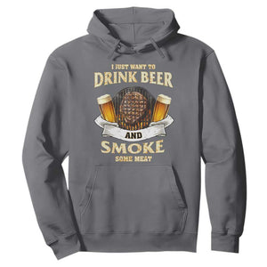 Funny BBQ Beer Lover Hoodie Just Want To Drink Beer And Smoke Some Meat Beefsteak TS09 Charcoal Print Your Wear