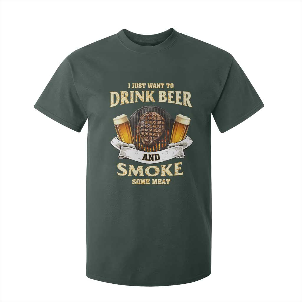 Funny BBQ Beer Lover T Shirt For Kid Just Want To Drink Beer And Smoke Some Meat Beefsteak TS09 Dark Forest Green Print Your Wear