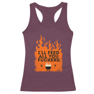 Funny BBQ Grilling Racerback Tank Top I'll Feed All You Fxxkers TS09 Maroon Print Your Wear