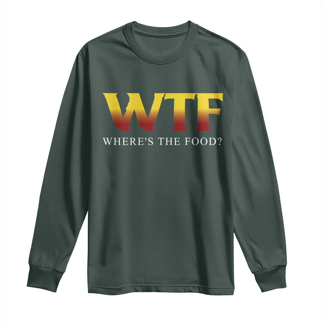 Funny BBQ Lover Long Sleeve Shirt WTF Where's The Food Grilling TS09 Dark Forest Green Print Your Wear