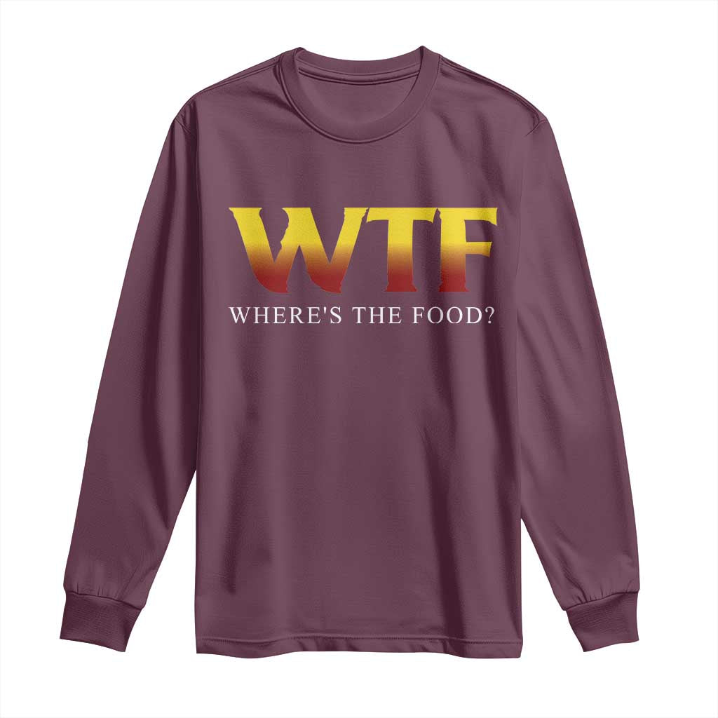 Funny BBQ Lover Long Sleeve Shirt WTF Where's The Food Grilling TS09 Maroon Print Your Wear