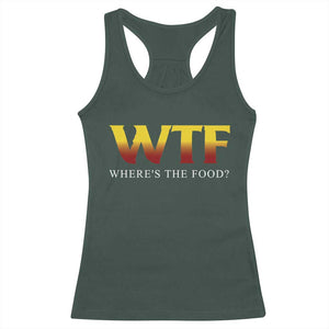 Funny BBQ Lover Racerback Tank Top WTF Where's The Food Grilling TS09 Dark Forest Green Print Your Wear