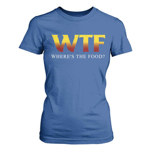 Funny BBQ Lover T Shirt For Women WTF Where's The Food Grilling TS09 Royal Blue Print Your Wear