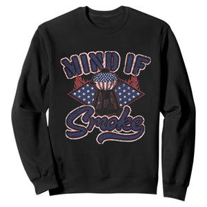 Funny BBQ Grilling Sweatshirt Mind If I Smoke Smoker TS09 Black Print Your Wear