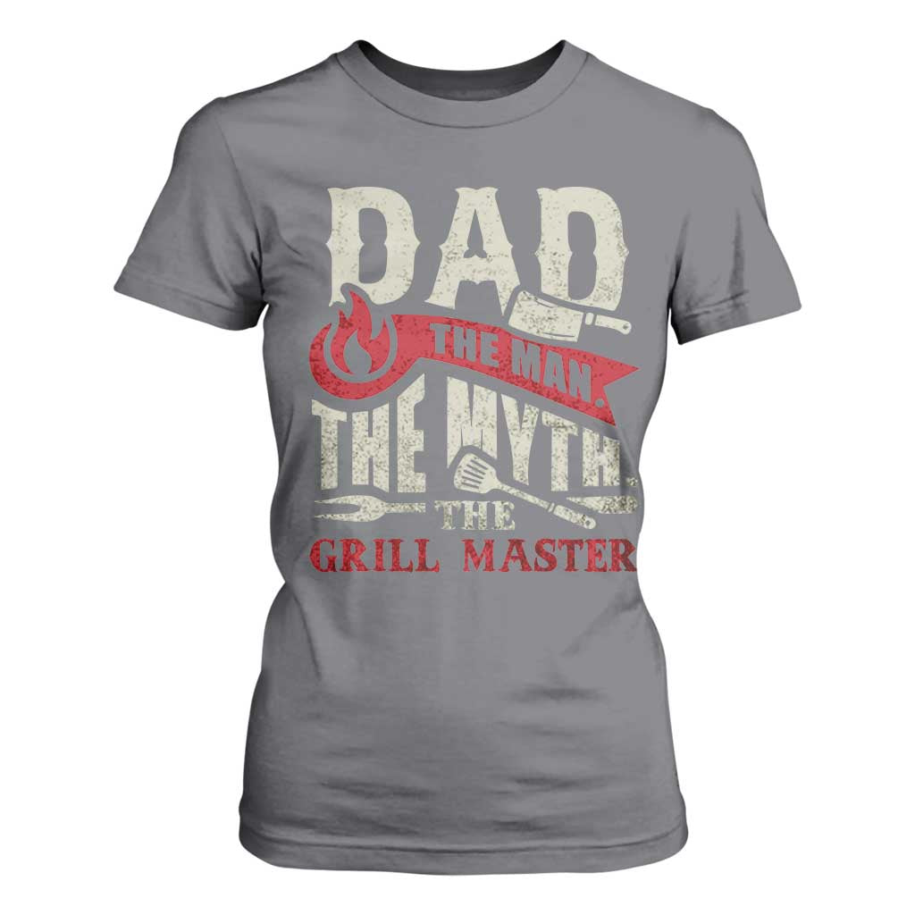 Funny BBQ Grilling Pitmaster T Shirt For Women Dad The Man The Myth The Grill Master TS09 Charcoal Print Your Wear