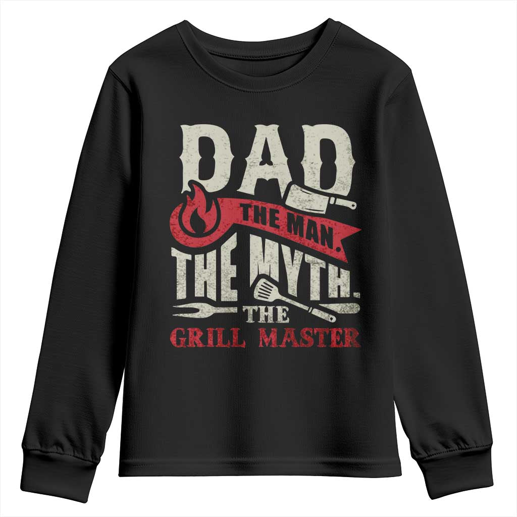 Funny BBQ Grilling Pitmaster Youth Sweatshirt Dad The Man The Myth The Grill Master TS09 Black Print Your Wear