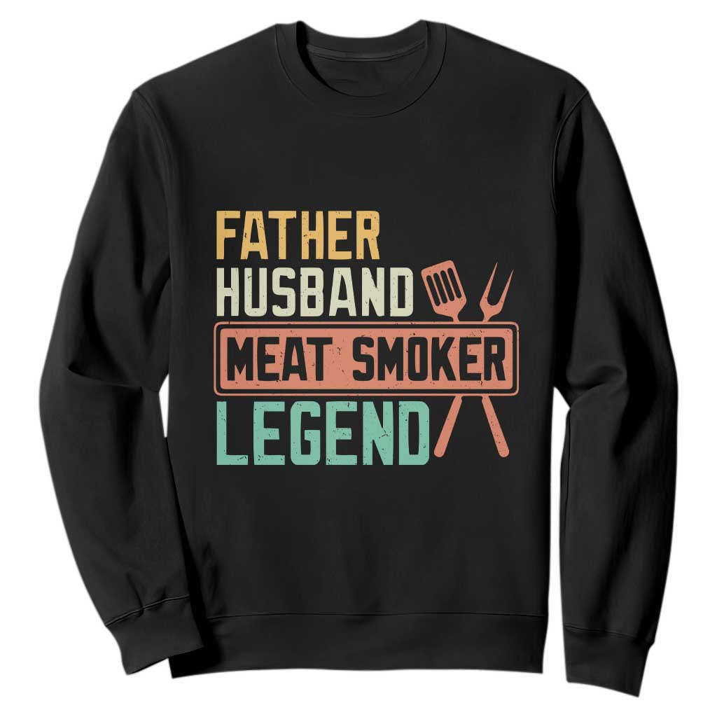 Funny BBQ Grilling Pitmaster Sweatshirt Father Husband Meat Smoker Legend Retro TS09 Black Print Your Wear