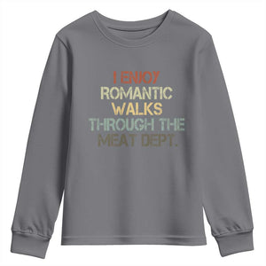 Funny BBQ Grilling Youth Sweatshirt I Enjoy Romantic Walks Through The Meat Dept TS09 Charcoal Print Your Wear