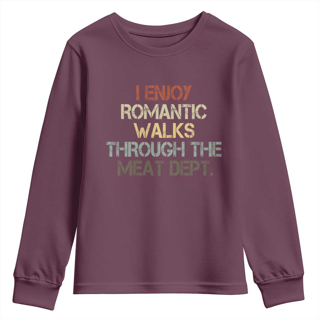 Funny BBQ Grilling Youth Sweatshirt I Enjoy Romantic Walks Through The Meat Dept TS09 Maroon Print Your Wear