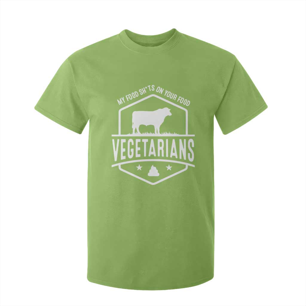 Funny Vegetarians My Food Shits On Your Food T Shirt For Kid TS09 Lime Print Your Wear