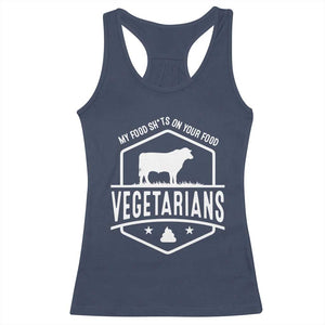Funny Vegetarians My Food Shits On Your Food Racerback Tank Top TS09 Navy Print Your Wear