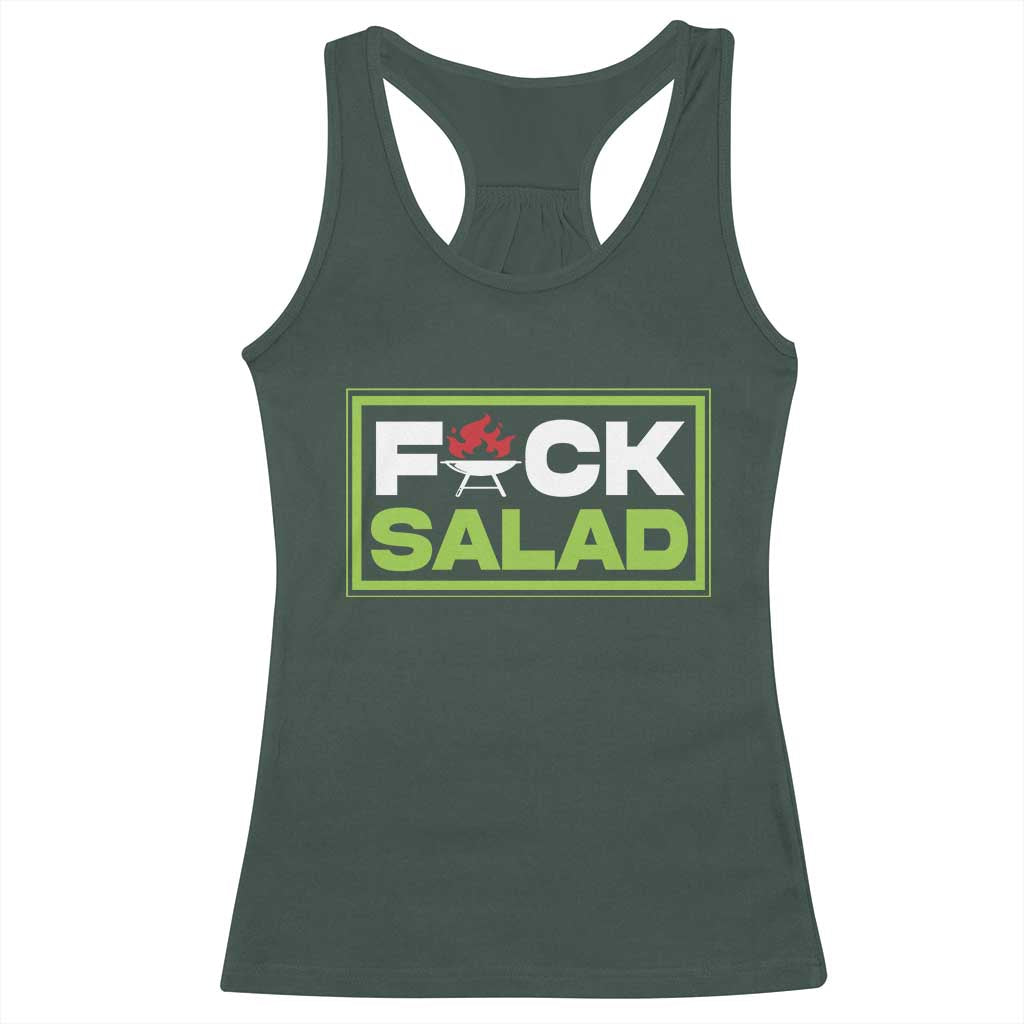 Funny BBQ Lover Racerback Tank Top Fxxk Salad Anti Vegan Jokes TS09 Dark Forest Green Print Your Wear