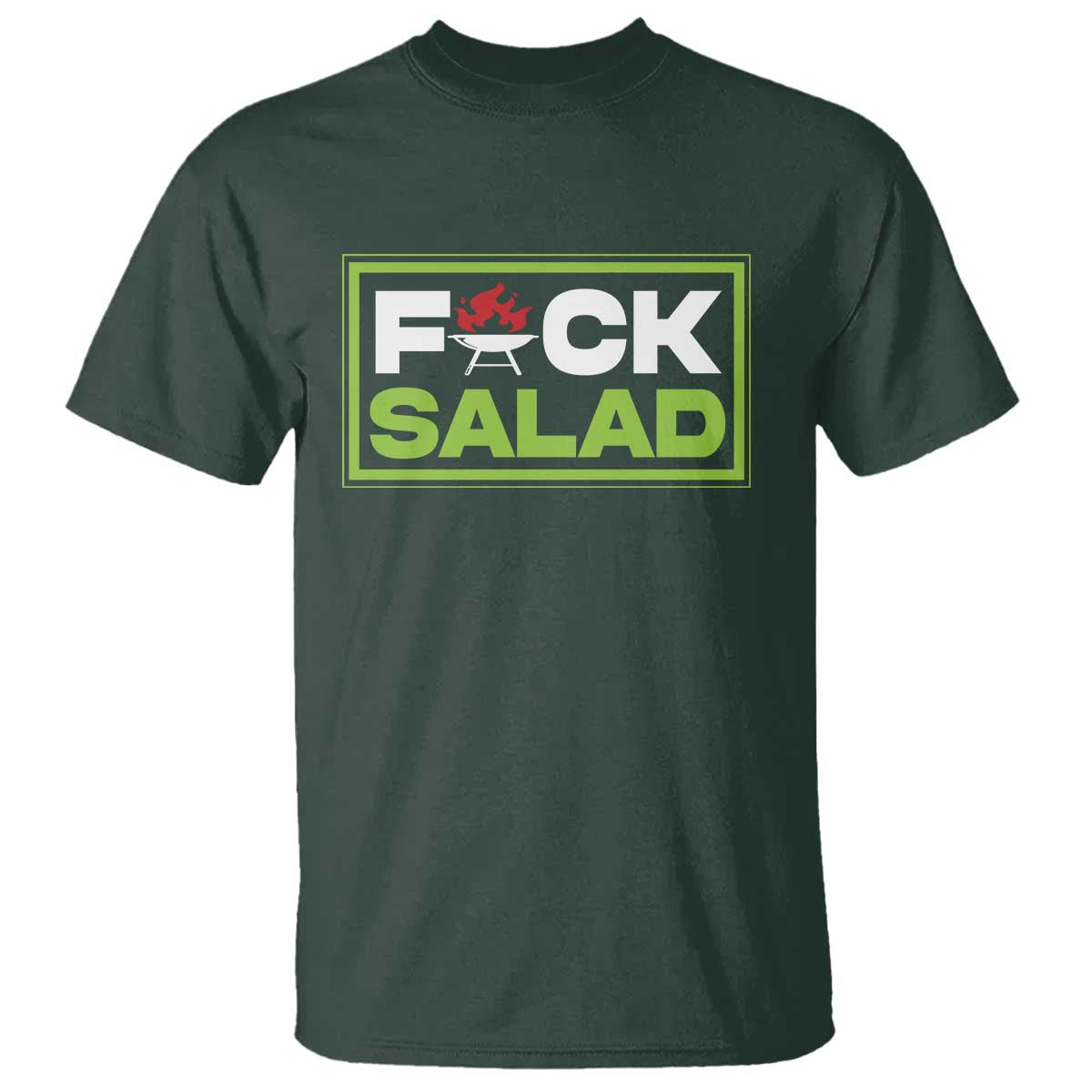 Funny BBQ Lover T Shirt Fxxk Salad Anti Vegan Jokes TS09 Dark Forest Green Print Your Wear