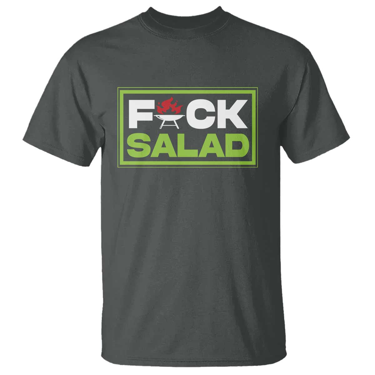 Funny BBQ Lover T Shirt Fxxk Salad Anti Vegan Jokes TS09 Dark Heather Print Your Wear