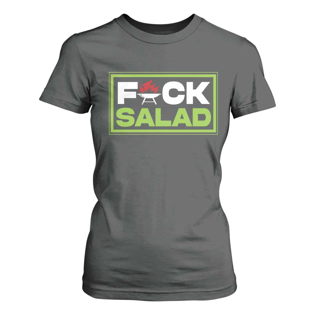 Funny BBQ Lover T Shirt For Women Fxxk Salad Anti Vegan Jokes TS09 Dark Heather Print Your Wear