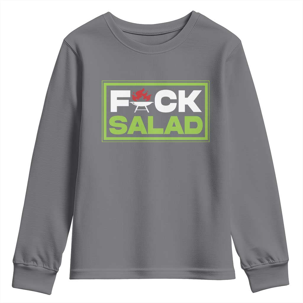 Funny BBQ Lover Youth Sweatshirt Fxxk Salad Anti Vegan Jokes TS09 Charcoal Print Your Wear