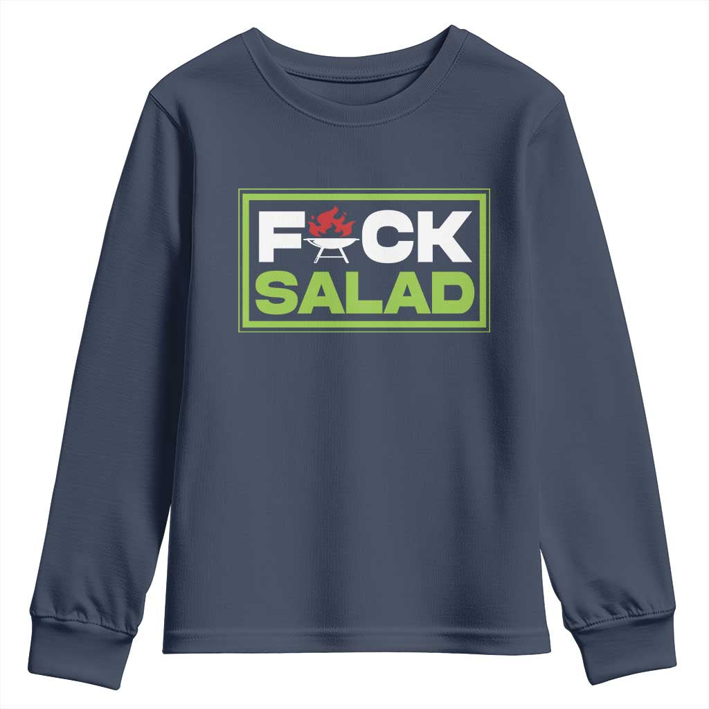 Funny BBQ Lover Youth Sweatshirt Fxxk Salad Anti Vegan Jokes TS09 Navy Print Your Wear