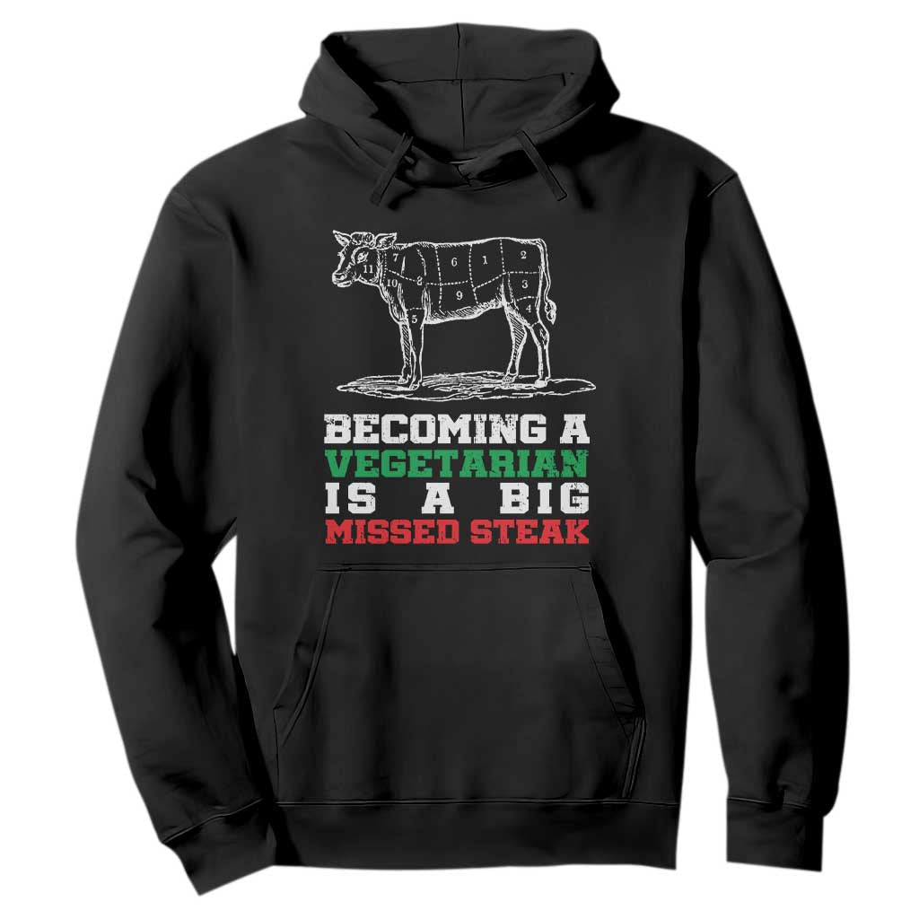 Vegetarian Jokes Hoodie Becoming A Vegetarian Is A Big Missed Steak TS09 Black Print Your Wear