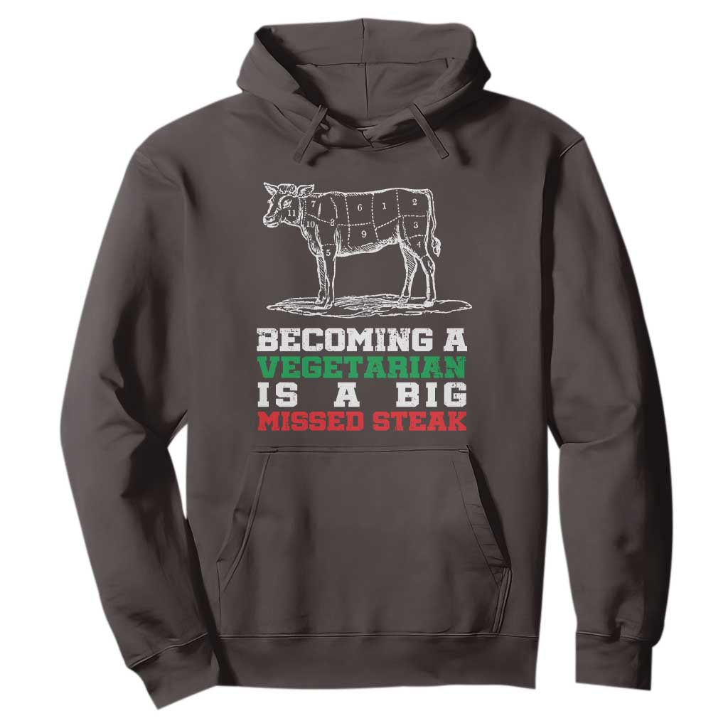 Vegetarian Jokes Hoodie Becoming A Vegetarian Is A Big Missed Steak TS09 Dark Chocolate Print Your Wear