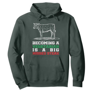 Vegetarian Jokes Hoodie Becoming A Vegetarian Is A Big Missed Steak TS09 Dark Forest Green Print Your Wear