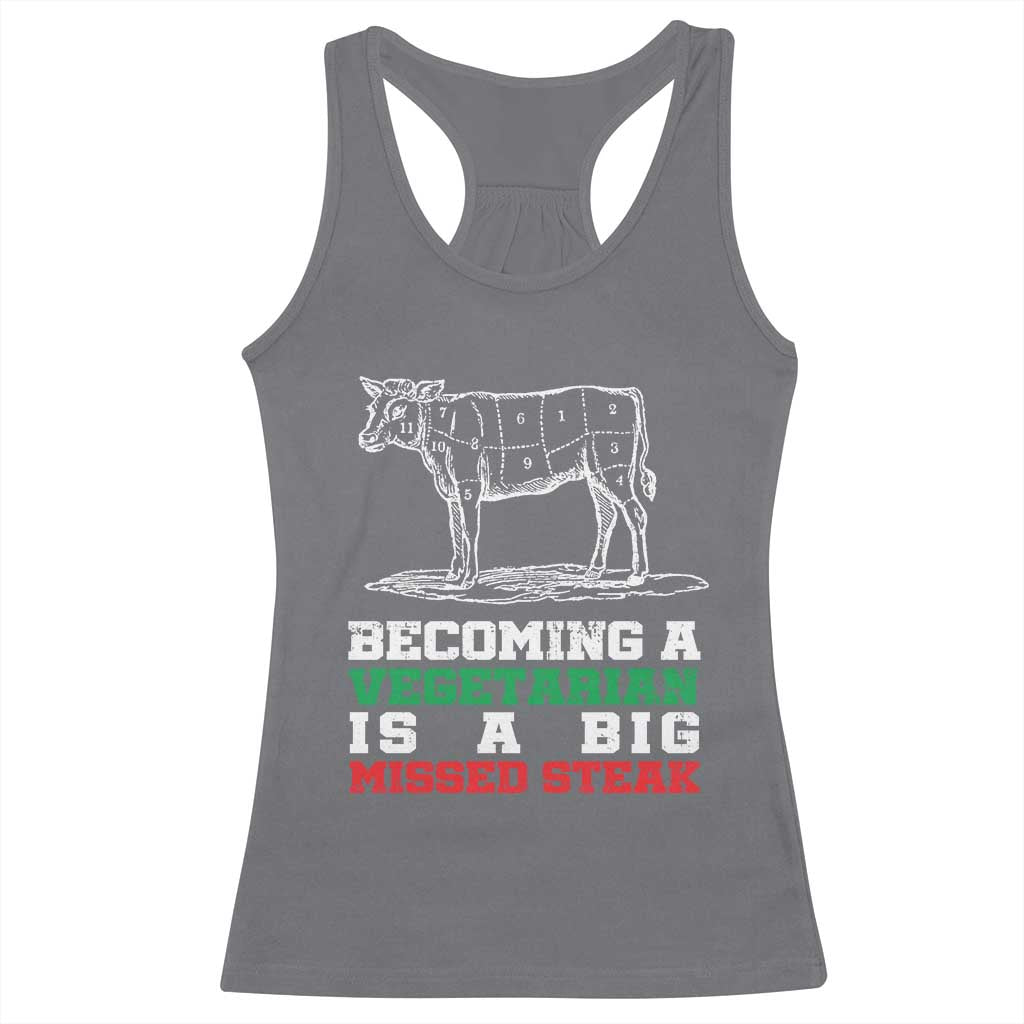 Vegetarian Jokes Racerback Tank Top Becoming A Vegetarian Is A Big Missed Steak TS09 Charcoal Print Your Wear