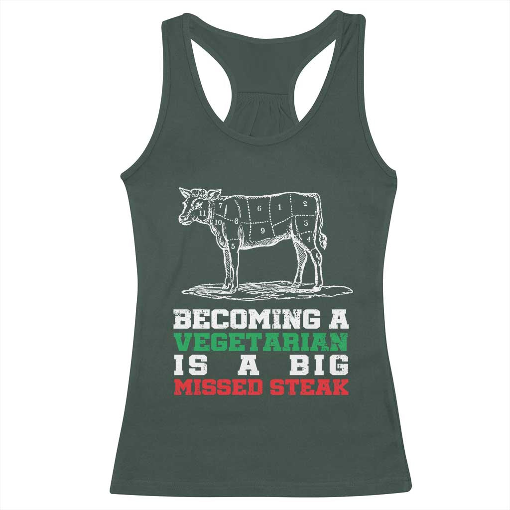Vegetarian Jokes Racerback Tank Top Becoming A Vegetarian Is A Big Missed Steak TS09 Dark Forest Green Print Your Wear