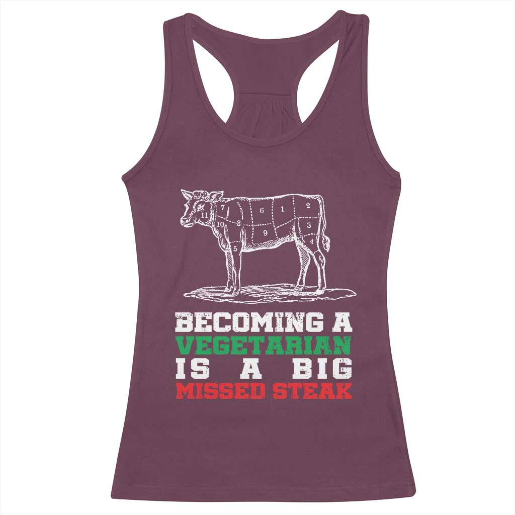 Vegetarian Jokes Racerback Tank Top Becoming A Vegetarian Is A Big Missed Steak TS09 Maroon Print Your Wear