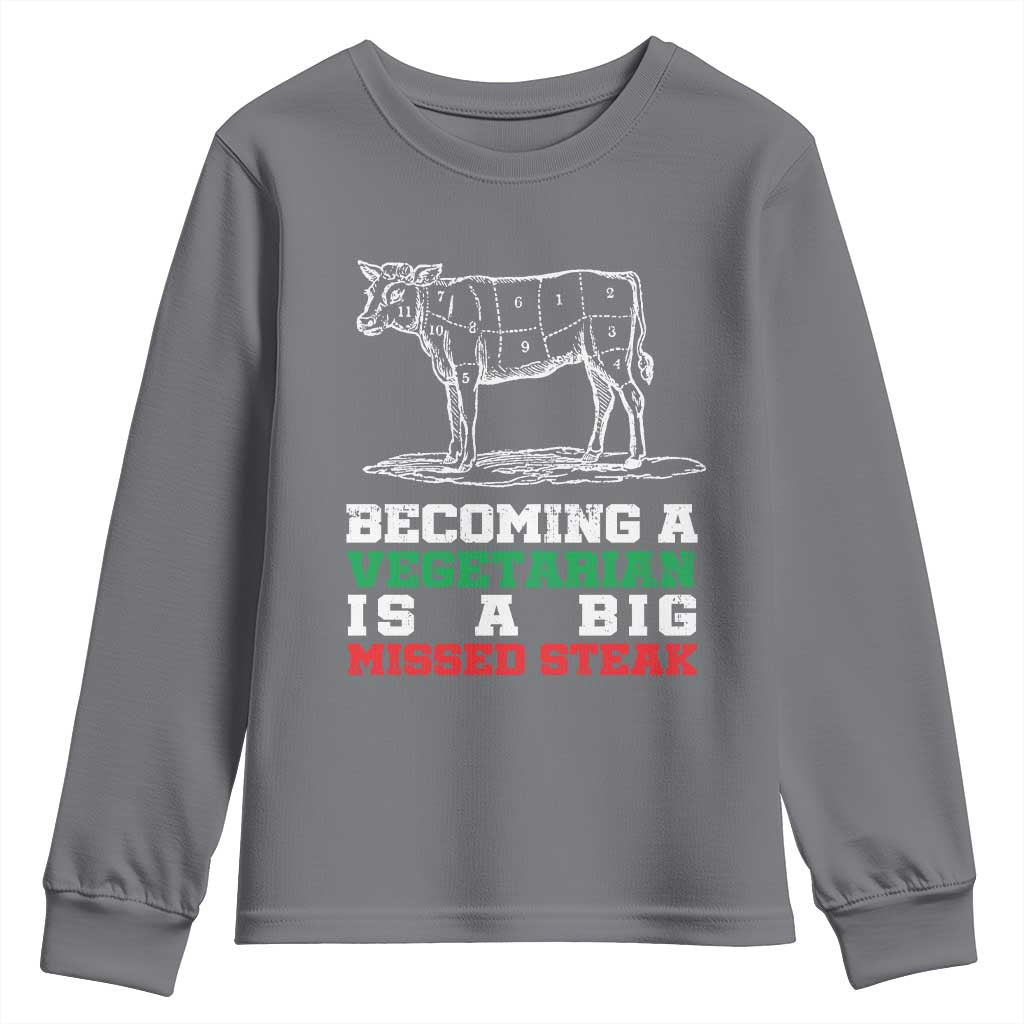 Vegetarian Jokes Youth Sweatshirt Becoming A Vegetarian Is A Big Missed Steak TS09 Charcoal Print Your Wear
