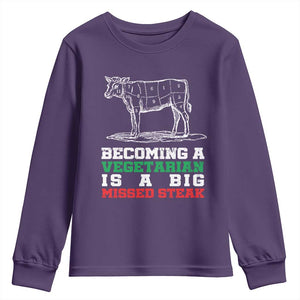 Vegetarian Jokes Youth Sweatshirt Becoming A Vegetarian Is A Big Missed Steak TS09 Purple Print Your Wear