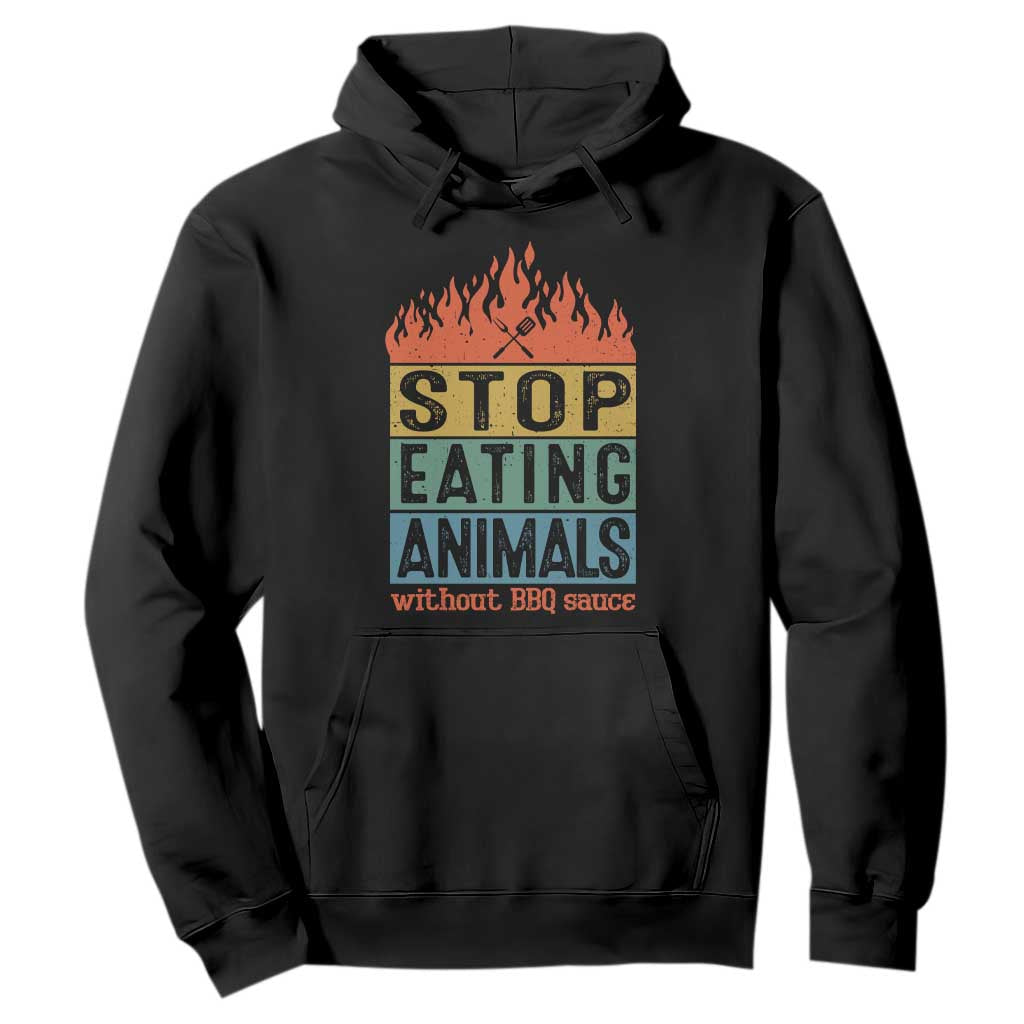 Funny BBQ Lover Hoodie Stop Eating Animals Without BBQ Sauce Anti Vegan Jokes TS09 Black Print Your Wear