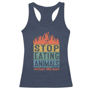 Funny BBQ Lover Racerback Tank Top Stop Eating Animals Without BBQ Sauce Anti Vegan Jokes TS09 Navy Print Your Wear