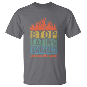 Funny BBQ Lover T Shirt Stop Eating Animals Without BBQ Sauce Anti Vegan Jokes TS09 Charcoal Print Your Wear