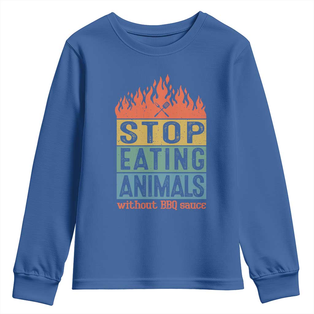 Funny BBQ Lover Youth Sweatshirt Stop Eating Animals Without BBQ Sauce Anti Vegan Jokes TS09 Royal Blue Print Your Wear
