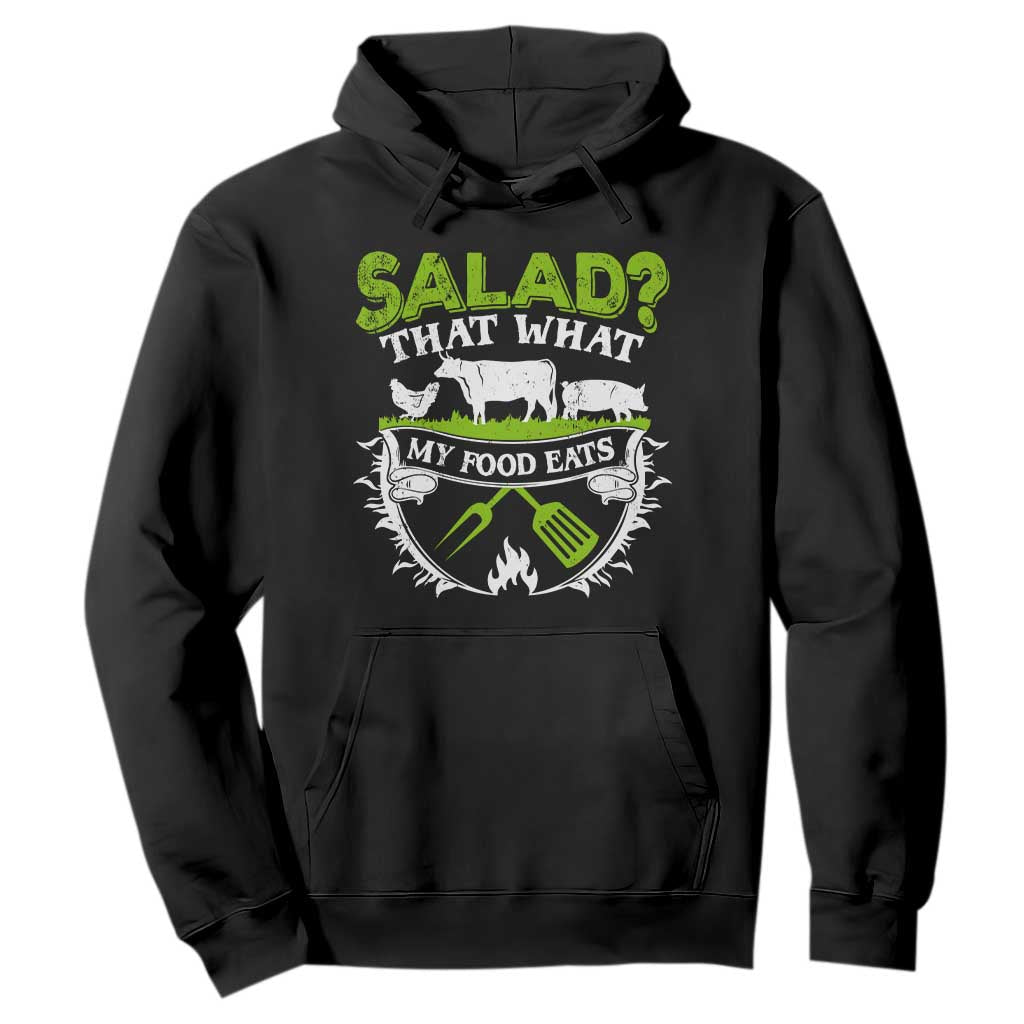 Funny BBQ Lover Hoodie Salad That's What My Food Eats Anti Vegan Jokes TS09 Black Print Your Wear