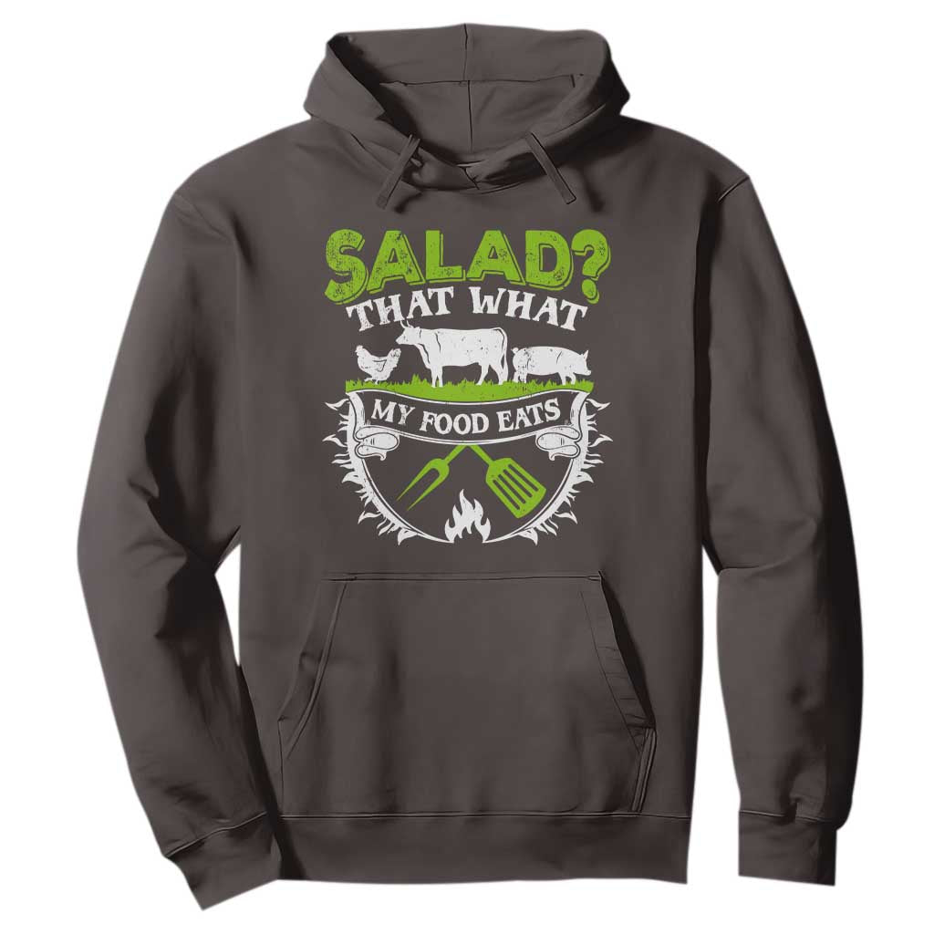 Funny BBQ Lover Hoodie Salad That's What My Food Eats Anti Vegan Jokes TS09 Dark Chocolate Print Your Wear