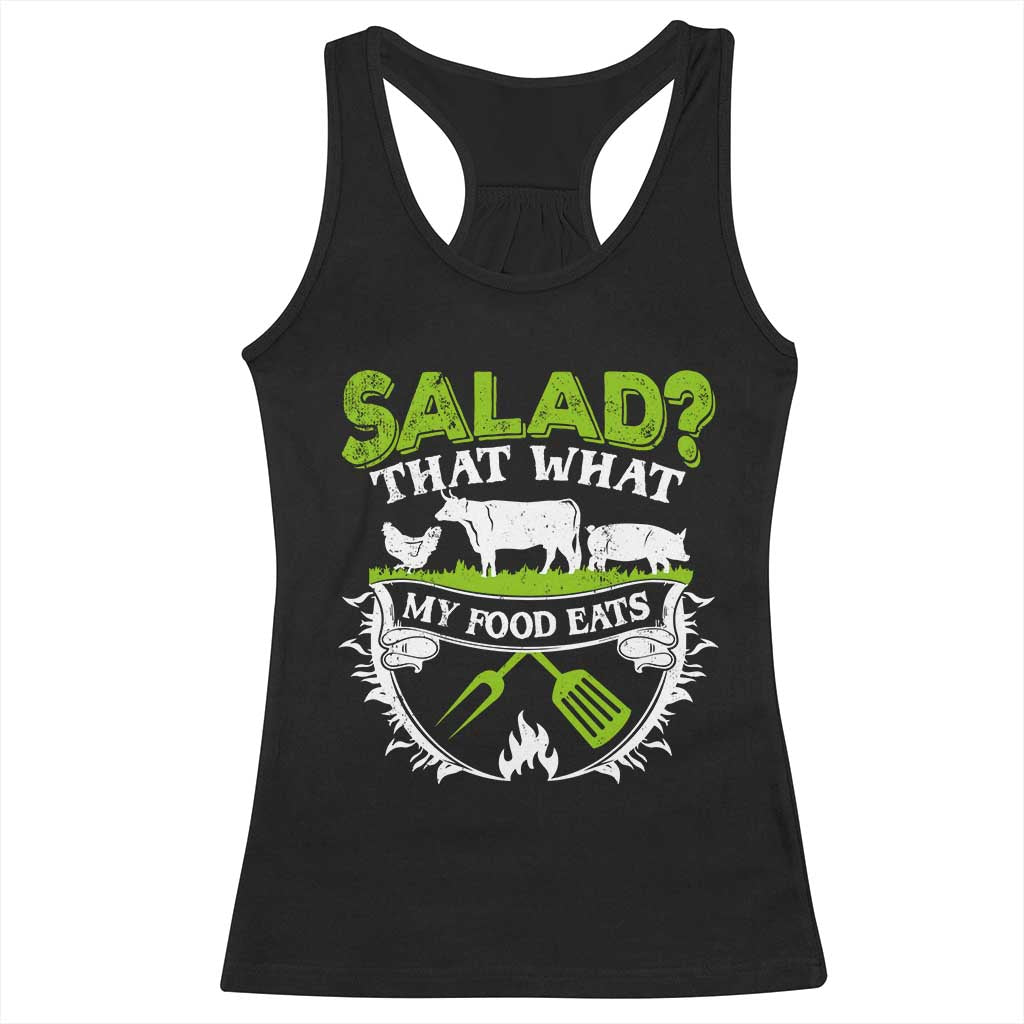 Funny BBQ Lover Racerback Tank Top Salad That's What My Food Eats Anti Vegan Jokes TS09 Black Print Your Wear