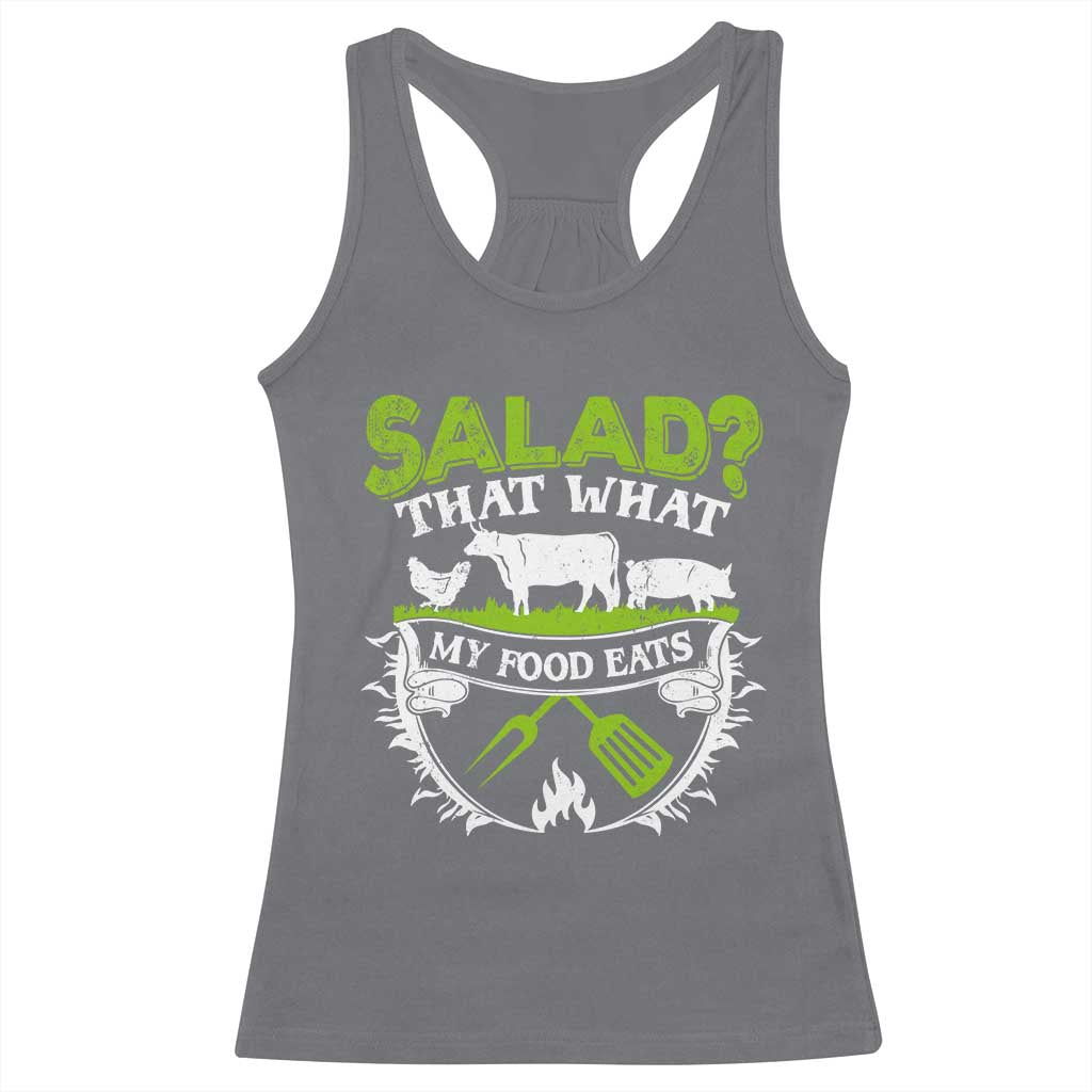 Funny BBQ Lover Racerback Tank Top Salad That's What My Food Eats Anti Vegan Jokes TS09 Charcoal Print Your Wear