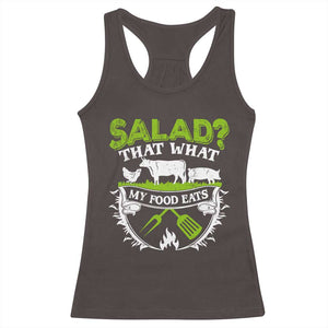Funny BBQ Lover Racerback Tank Top Salad That's What My Food Eats Anti Vegan Jokes TS09 Dark Chocolate Print Your Wear